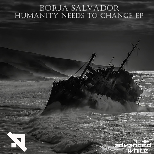 Borja Salvador - Humanity Needs To Change EP [ADVW035]